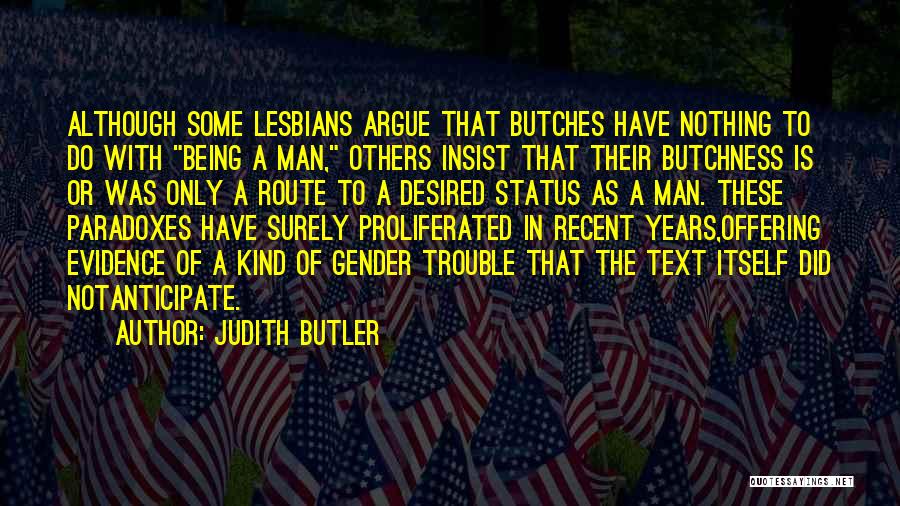 Gender Trouble Quotes By Judith Butler