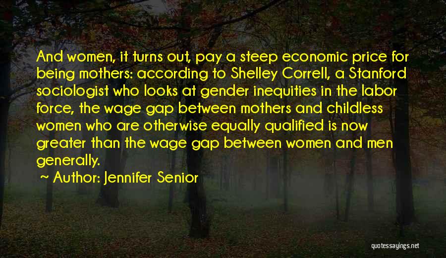 Gender Wage Gap Quotes By Jennifer Senior