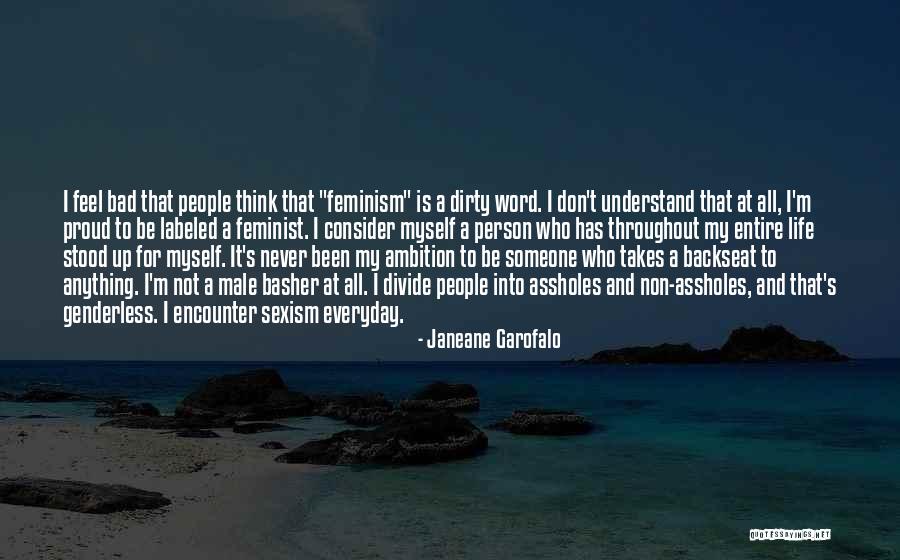 Genderless Quotes By Janeane Garofalo Genderless Quotes By Janeane Garofalo