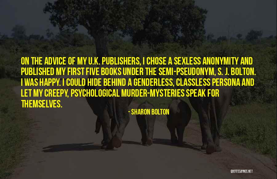 Genderless Quotes By Sharon Bolton Genderless Quotes By Sharon Bolton