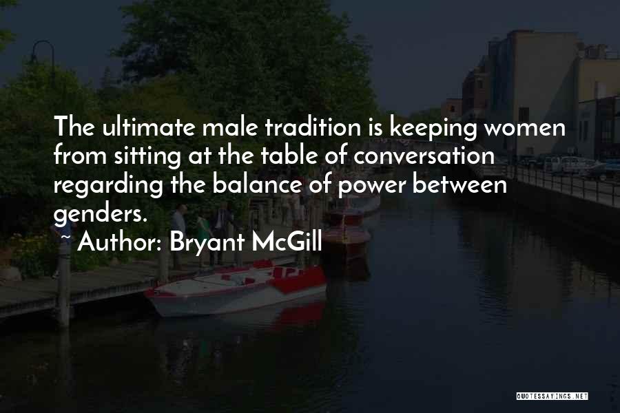 Genders Quotes By Bryant McGill