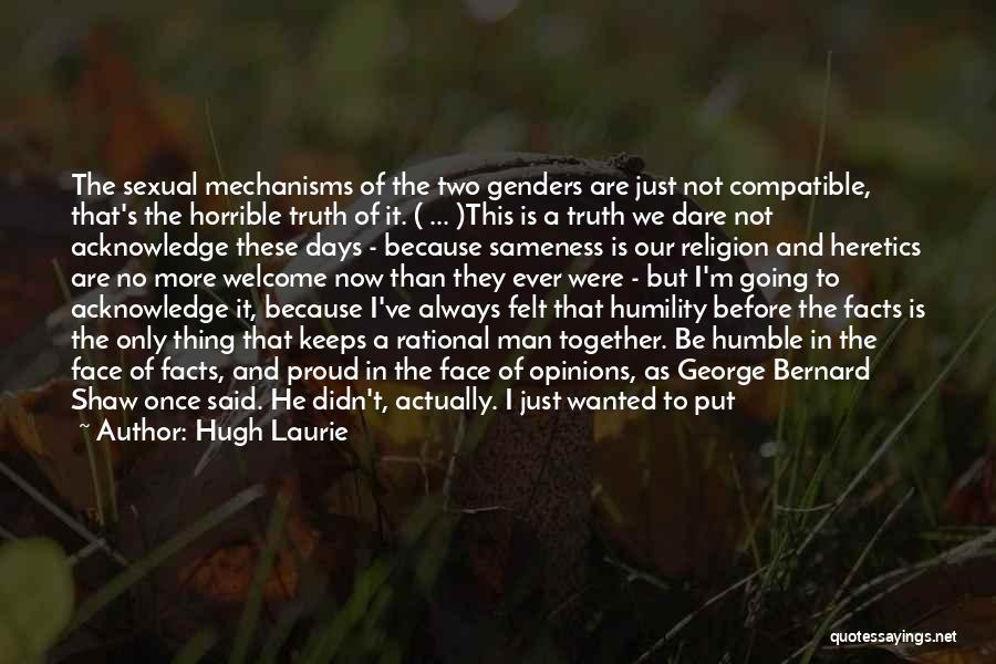 Genders Quotes By Hugh Laurie