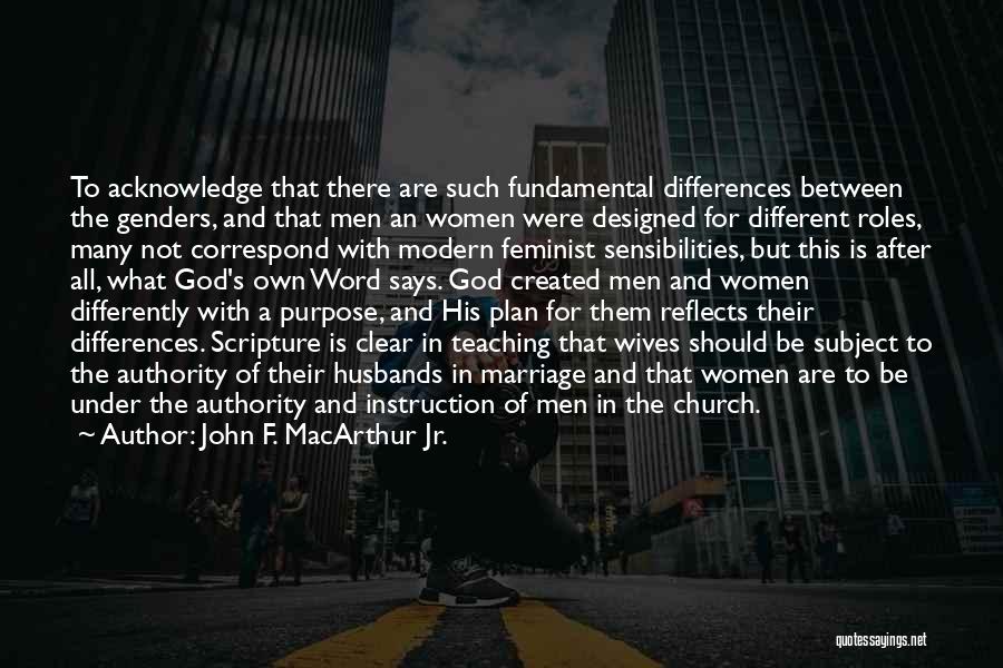 Genders Quotes By John F. MacArthur Jr.