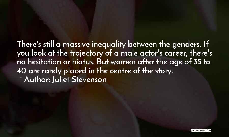 Genders Quotes By Juliet Stevenson