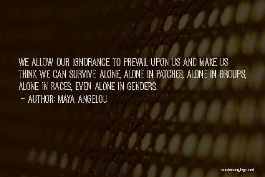 Genders Quotes By Maya Angelou