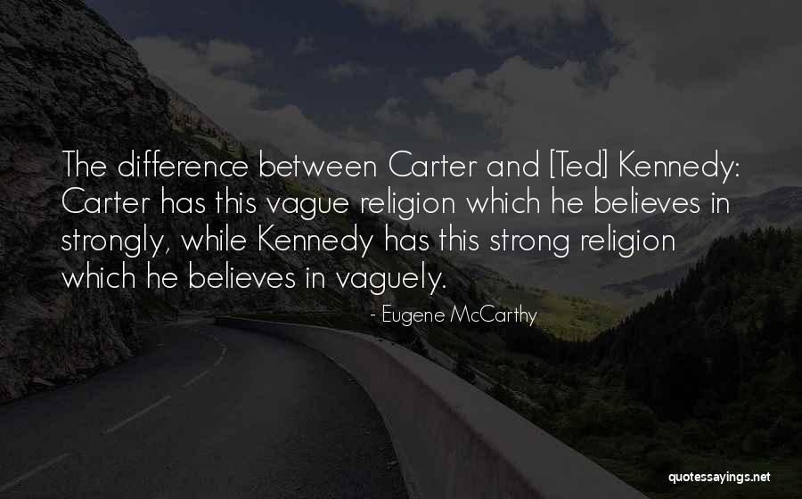 Gendler Ellen Quotes By Eugene McCarthy Gendler Ellen Quotes By Eugene McCarthy
