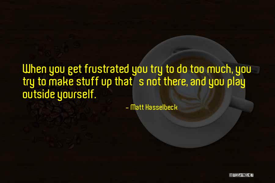Gendlin Direct Quotes By Matt Hasselbeck Gendlin Direct Quotes By Matt Hasselbeck