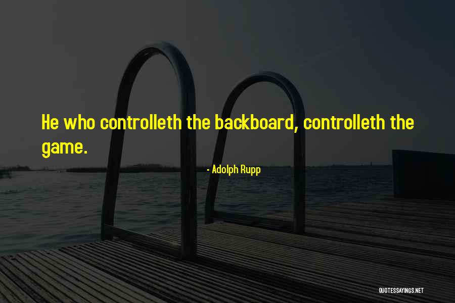 Gendut Ngangkang Quotes By Adolph Rupp Gendut Ngangkang Quotes By Adolph Rupp
