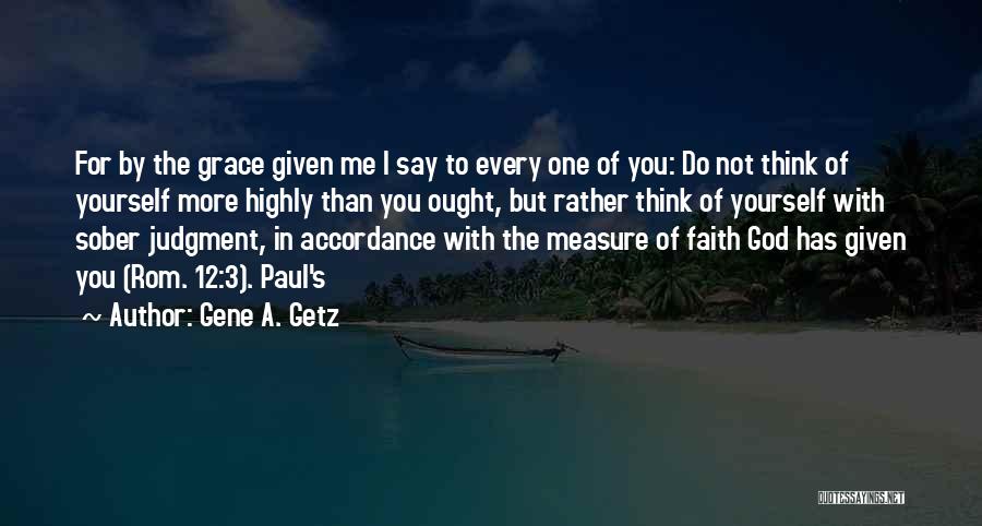 Gene A. Getz Quotes 891442