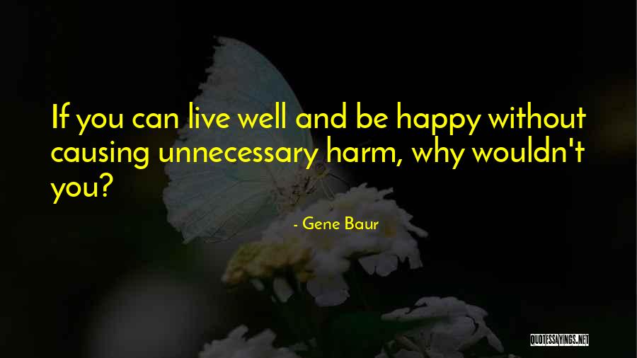 Gene Baur Quotes 1997033