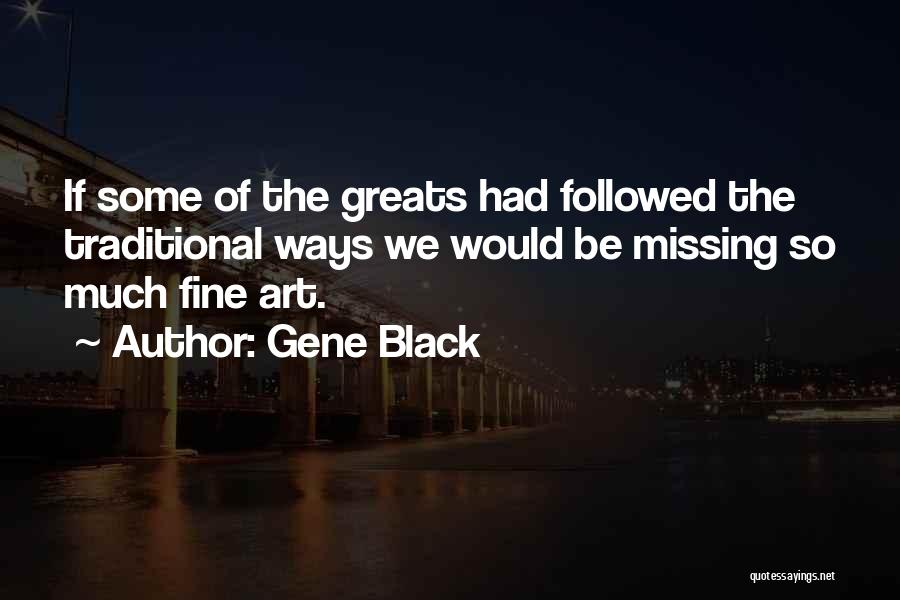 Gene Black Quotes 2012836