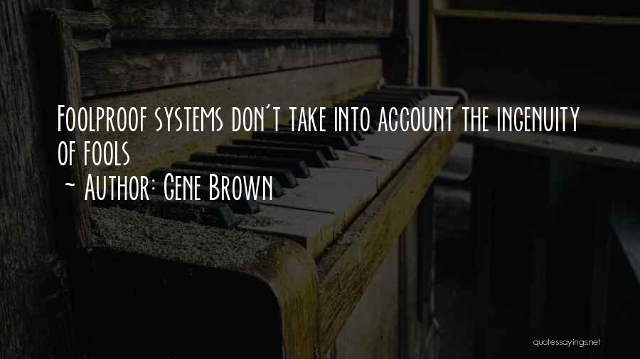 Gene Brown Quotes 96460