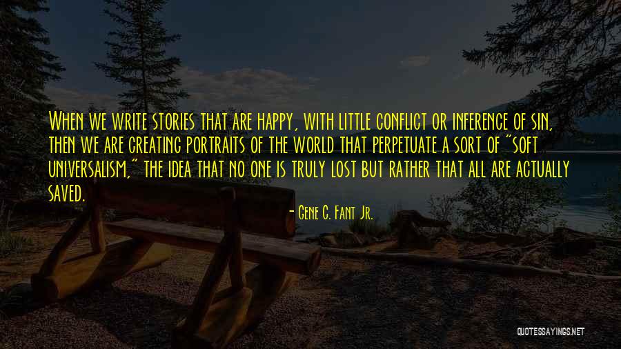 Gene C. Fant Jr. Quotes 1957896 Gene C. Fant Jr. Quotes 1957896