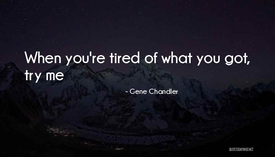 Gene Chandler Quotes 367808