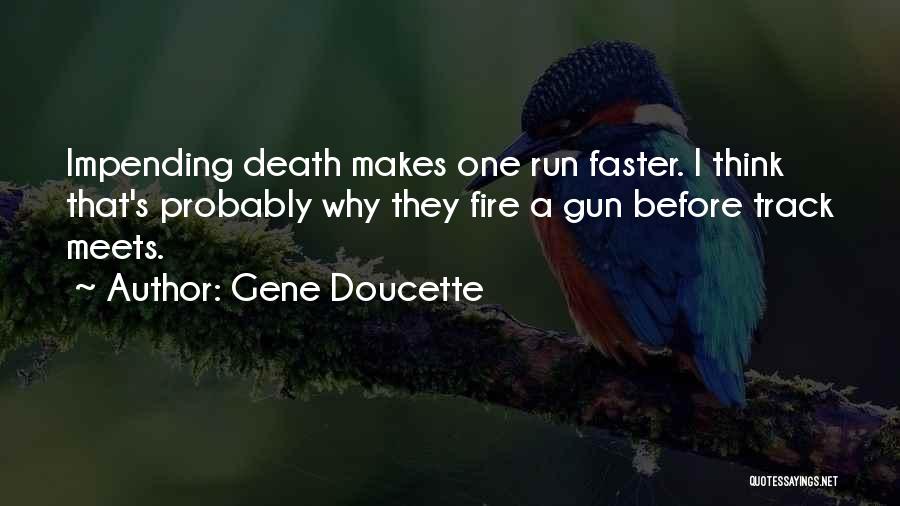 Gene Doucette Quotes 1843600