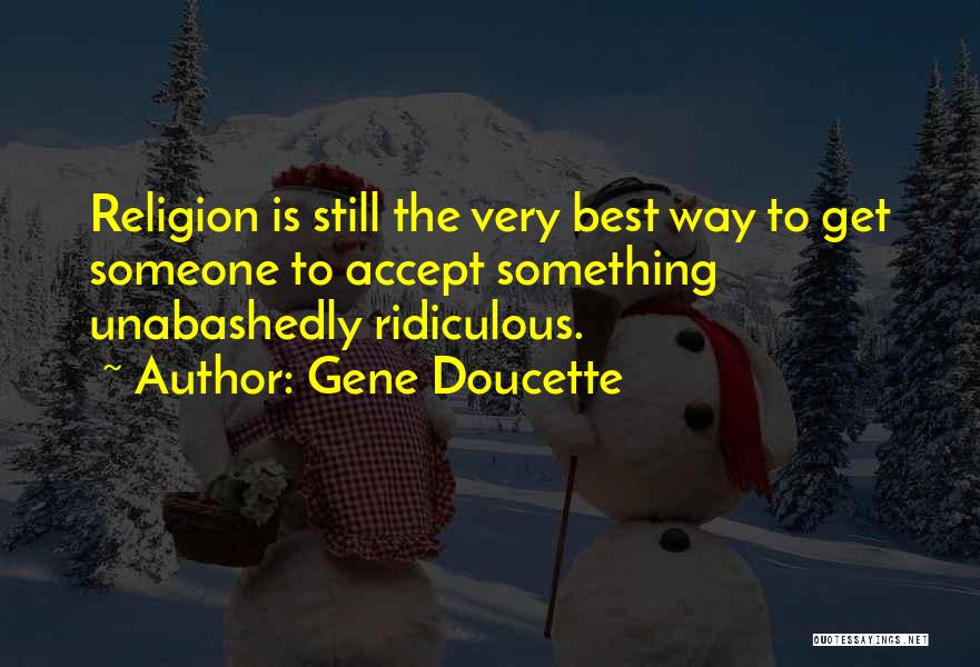 Gene Doucette Quotes 336791