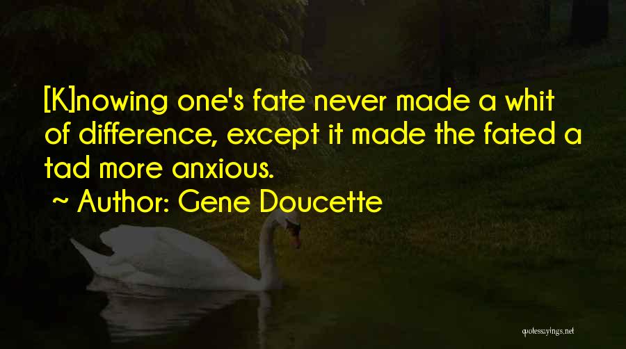 Gene Doucette Quotes 762245