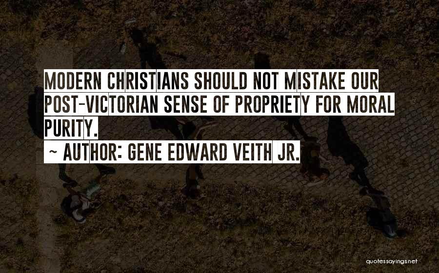 Gene Edward Veith Jr. Quotes 611279