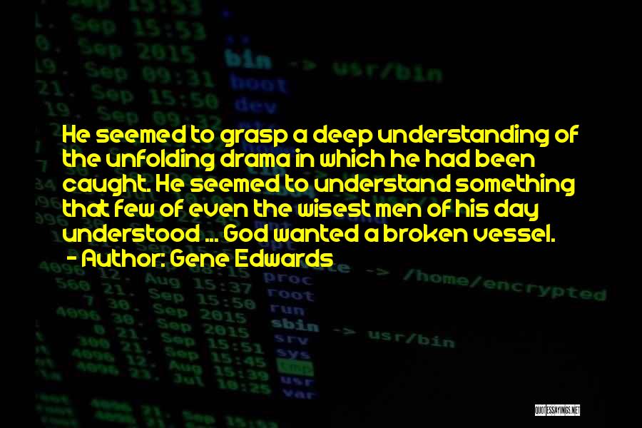 Gene Edwards Quotes 2263691