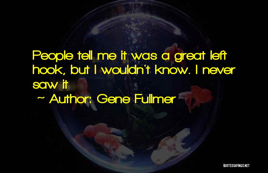 Gene Fullmer Quotes 2161409