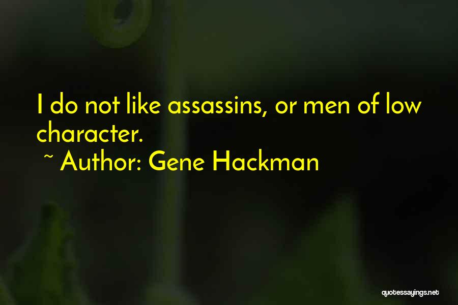 Gene Hackman Quotes 1884142