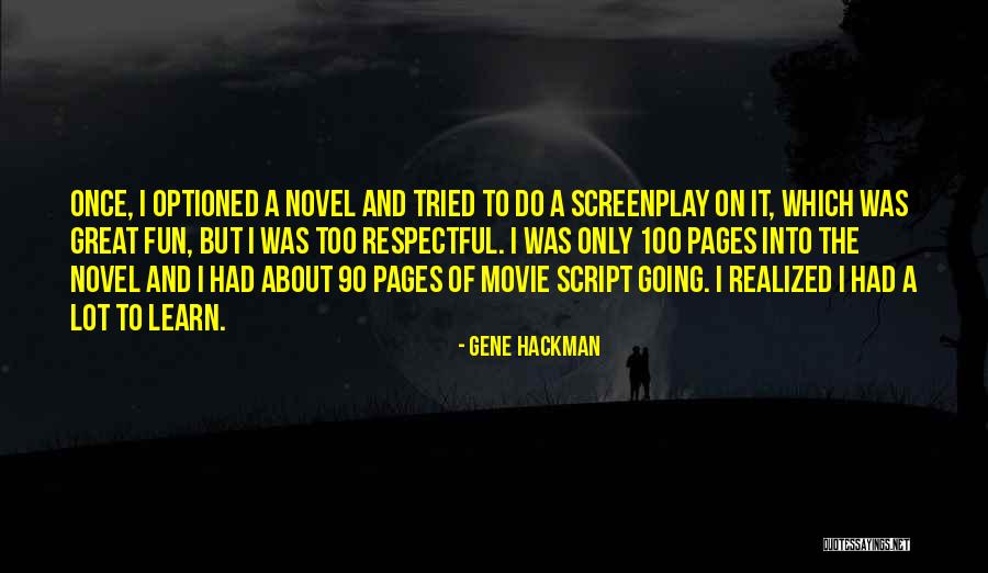 Gene Hackman Quotes 2131996 Gene Hackman Quotes 2131996
