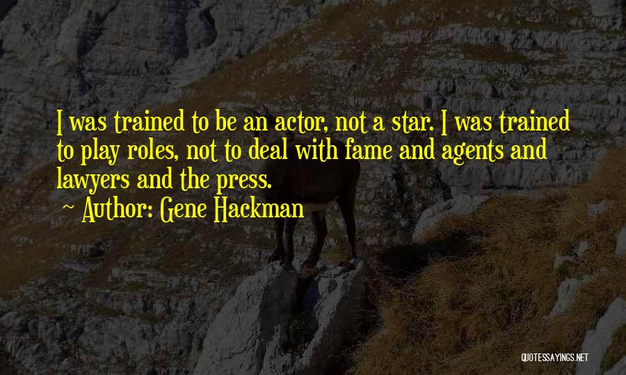 Gene Hackman Quotes 397968