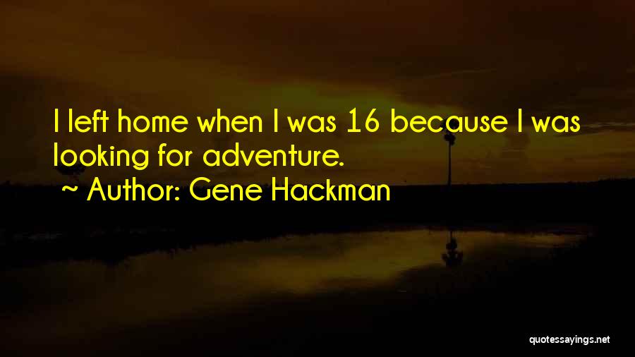 Gene Hackman Quotes 420250