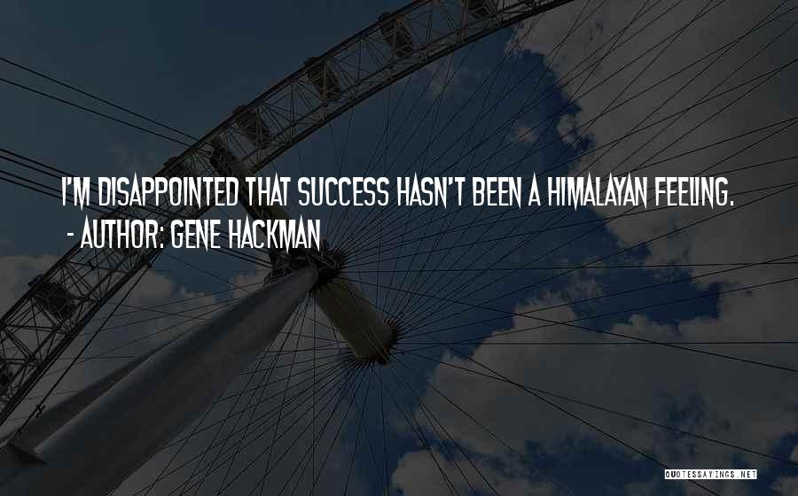 Gene Hackman Quotes 940975