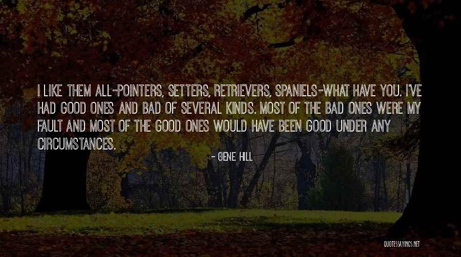 Gene Hill Quotes 1598904