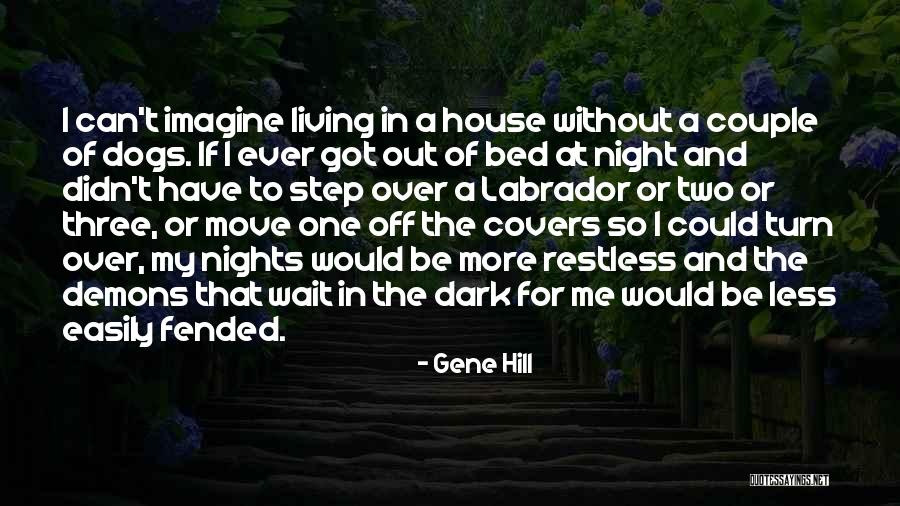 Gene Hill Quotes 1721856 Gene Hill Quotes 1721856