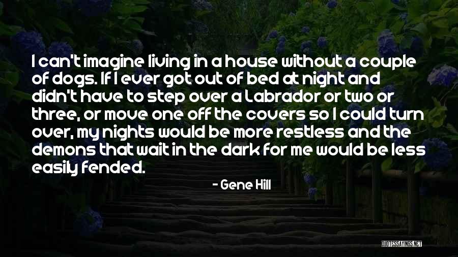 Gene Hill Quotes 1721856