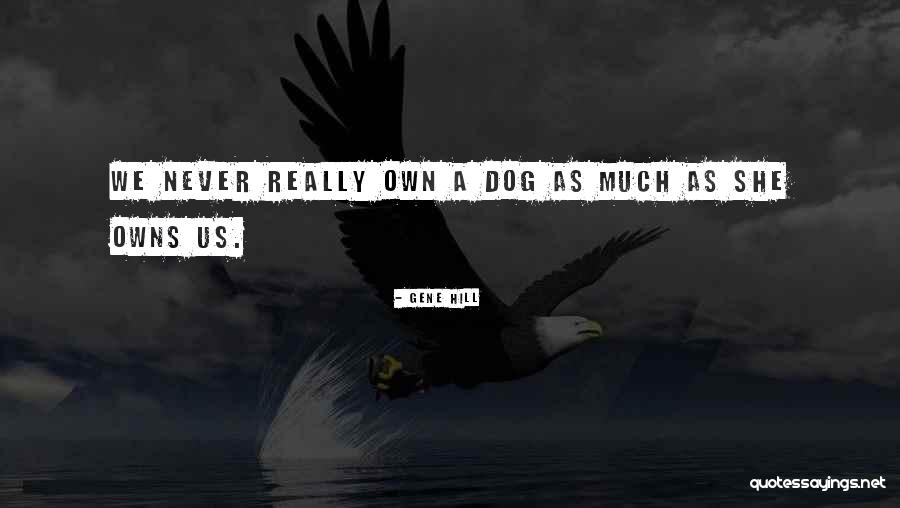 Gene Hill Quotes 2147556 Gene Hill Quotes 2147556