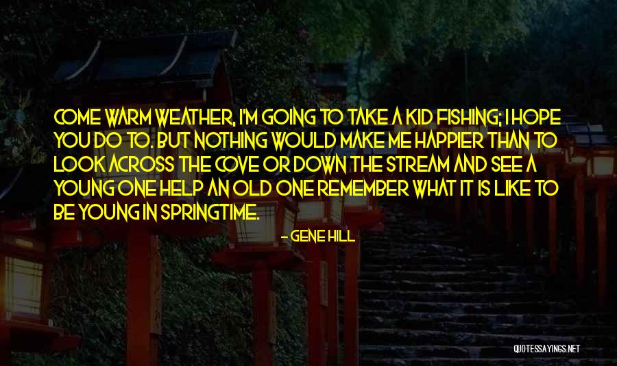 Gene Hill Quotes 750553 Gene Hill Quotes 750553