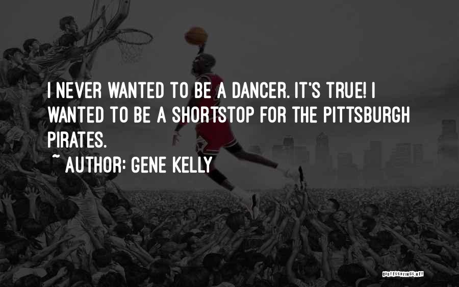 Gene Kelly Quotes 1125677