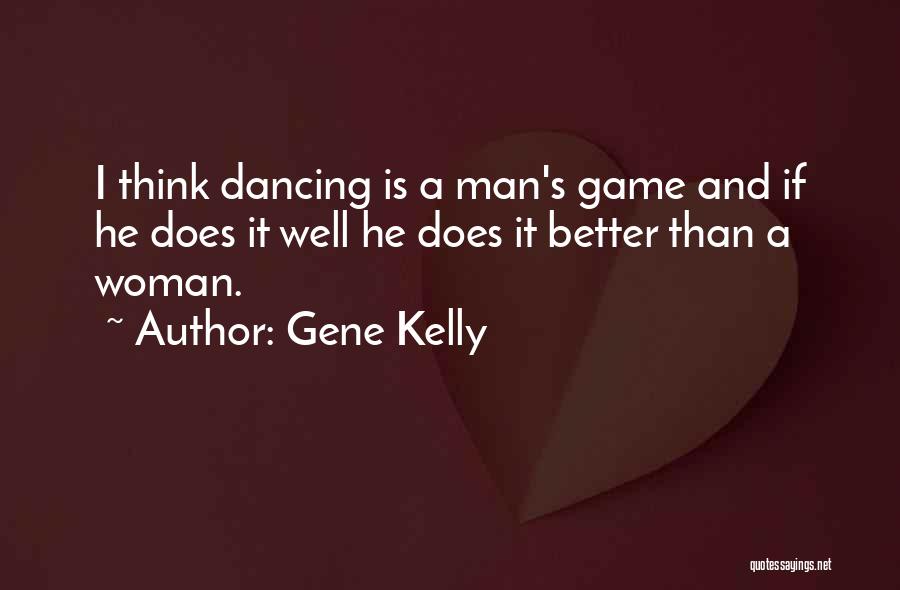 Gene Kelly Quotes 651727