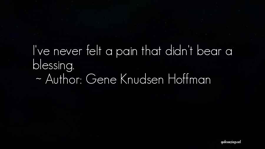 Gene Knudsen Hoffman Quotes 1012815