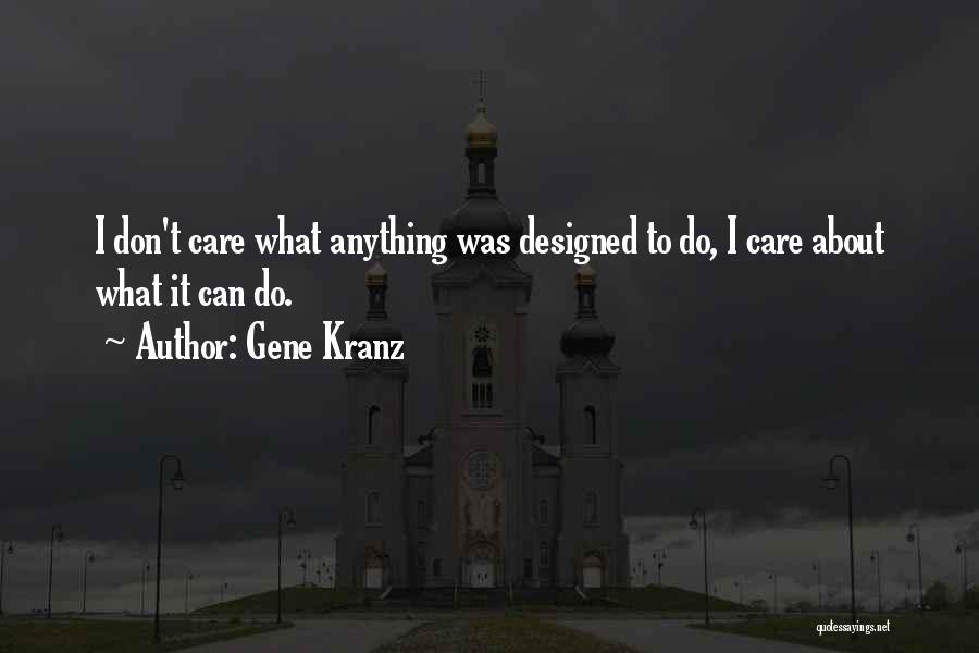 Gene Kranz Quotes 1037280