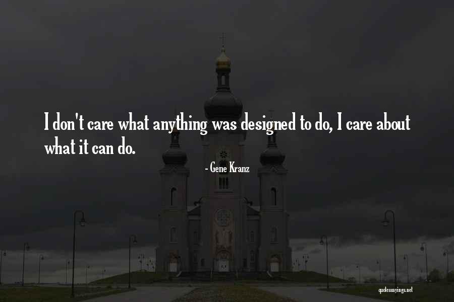 Gene Kranz Quotes 1037280 Gene Kranz Quotes 1037280