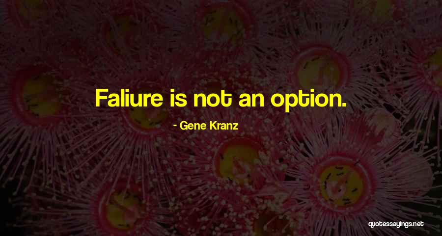 Gene Kranz Quotes 165967 Gene Kranz Quotes 165967