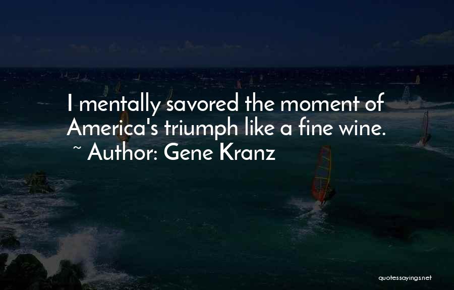 Gene Kranz Quotes 926968