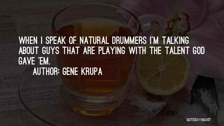 Gene Krupa Quotes 224718