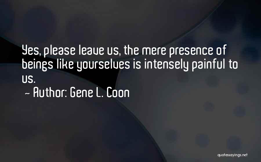 Gene L. Coon Quotes 870113