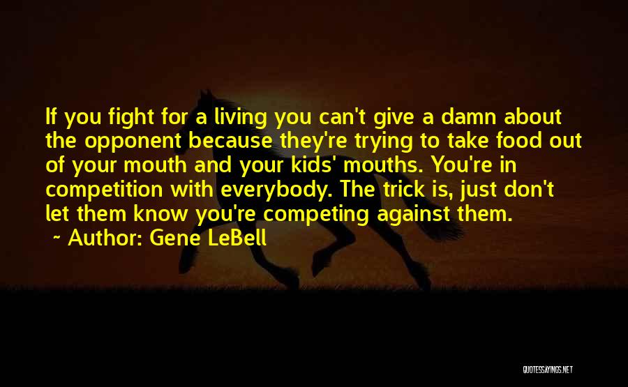 Gene LeBell Quotes 1519171