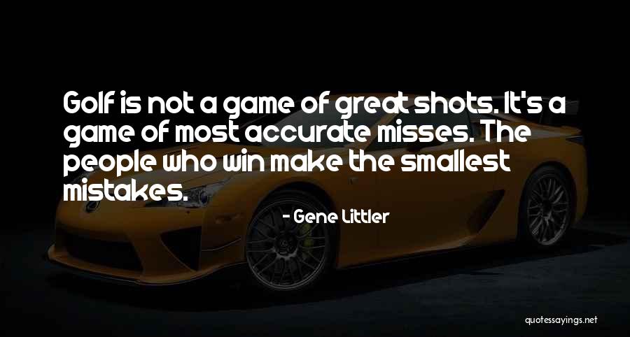 Gene Littler Quotes 913338