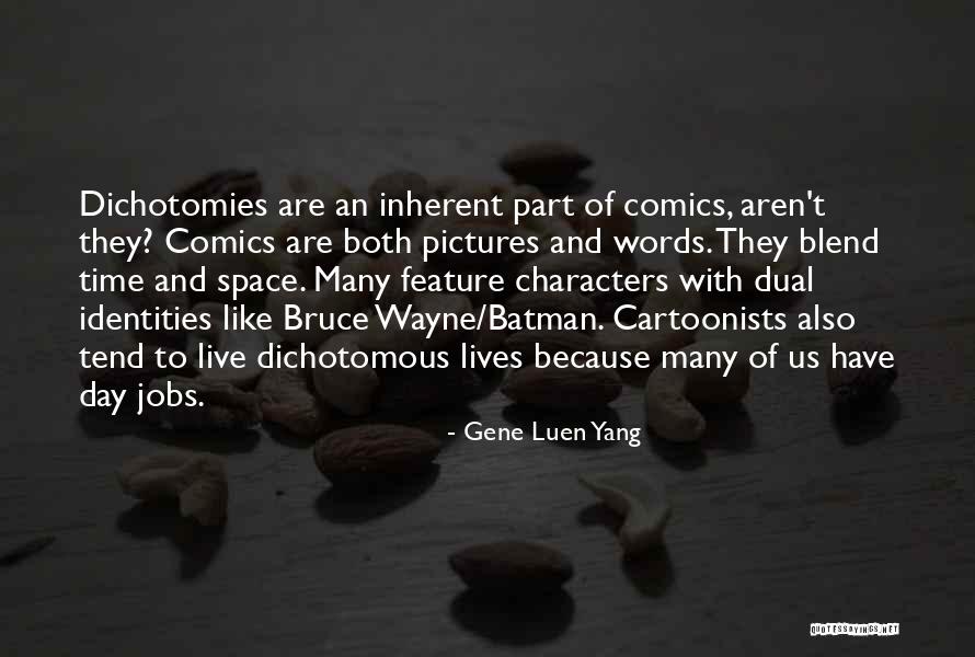 Gene Luen Yang Quotes 325430 Gene Luen Yang Quotes 325430