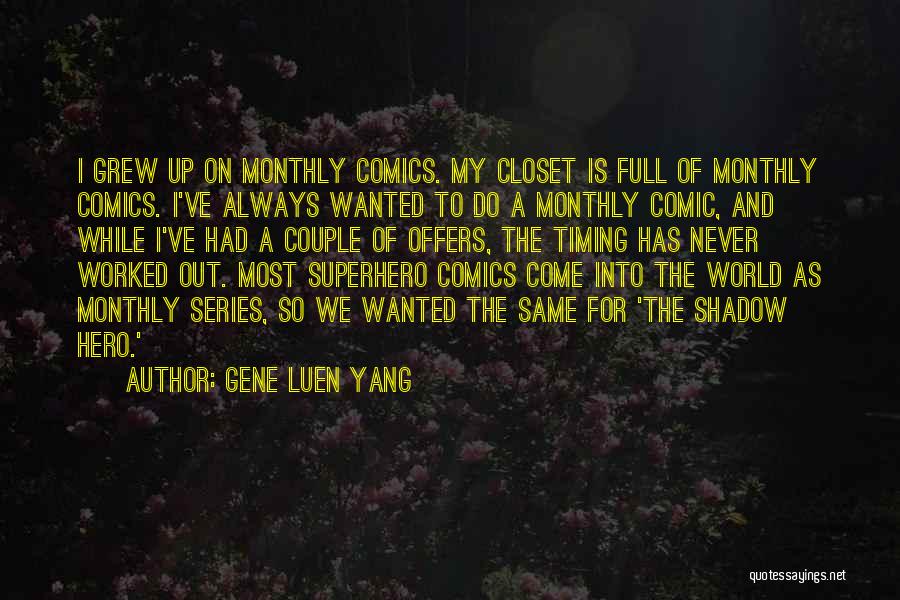 Gene Luen Yang Quotes 558681