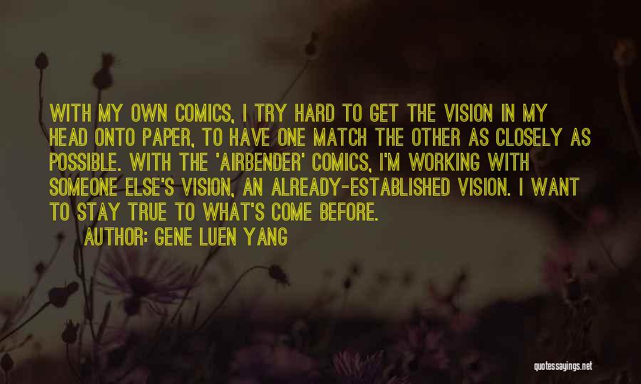 Gene Luen Yang Quotes 864531