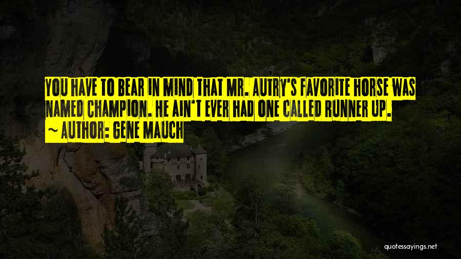 Gene Mauch Quotes 671054