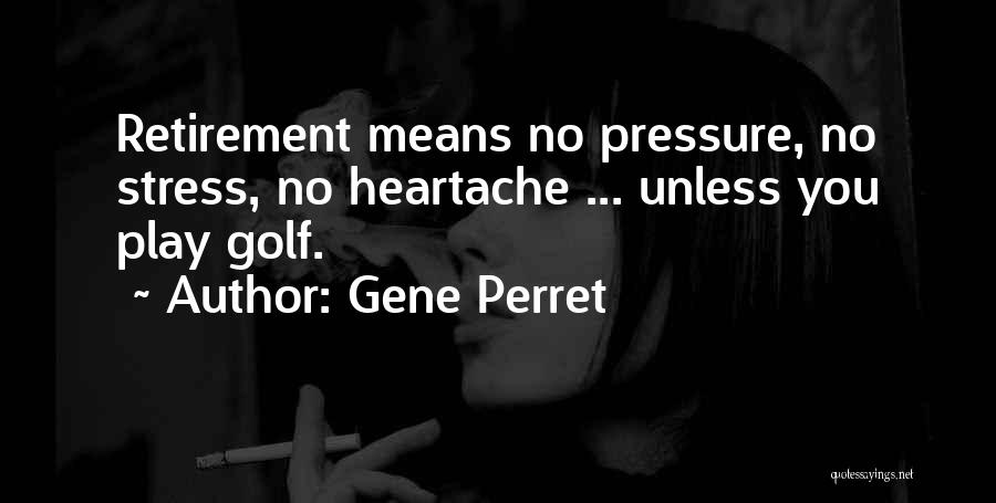 Gene Perret Quotes 1519838